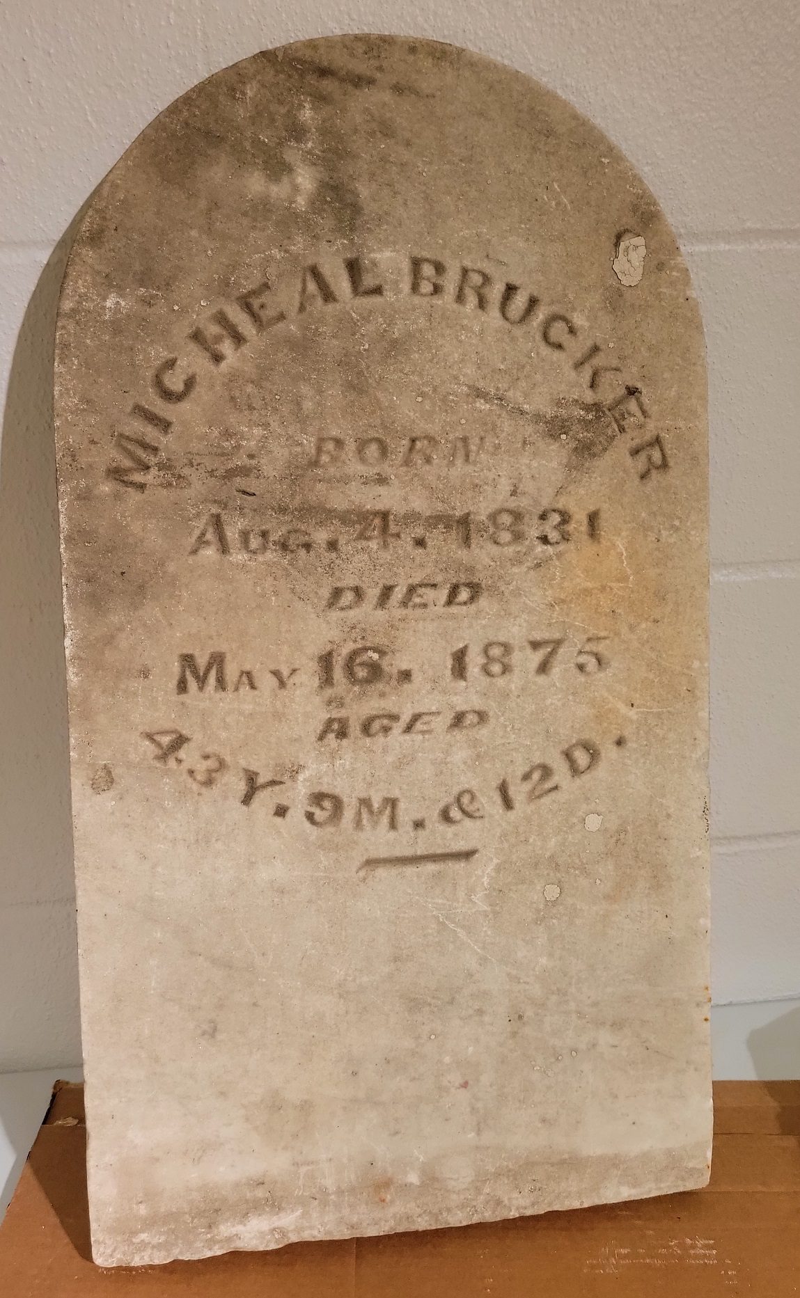 Micheal Brucker (1831-1875) gravestone, currently in possession of the Ohio History Connection. Note the spelling of “Micheal” instead of the more common “Michael”. Both spellings are used in historic research but we will refer to him as “Micheal” in this article.