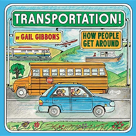 The cover of the book "Transportation." A yellow school bus and blue sedan car are on a road passing one another. The background shows a sign with the author's name, Gail Gibbons, and a sign that says "How people get around."