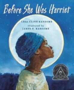 Book cover of Before She Was Harriet. An illustrated image of a young Harriet Tubman from a side profile with the moon behind her.