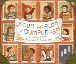 The book cover for Our World of Dumplings, featuring children in a brick building. Each child is leaning on their windowsill in the building, waving to one another. 