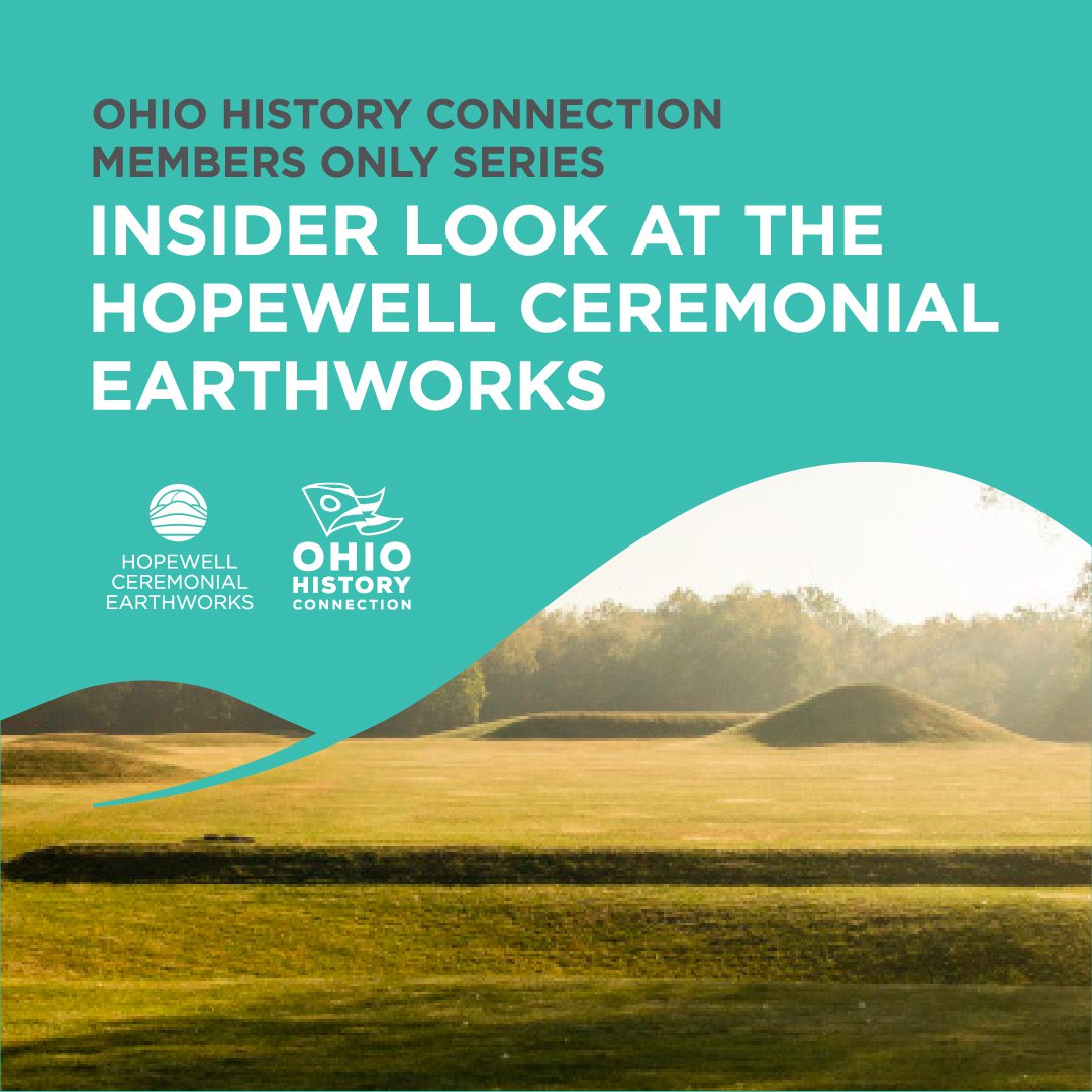 Members Only Great Circle Open House & Tour Ohio History Connection