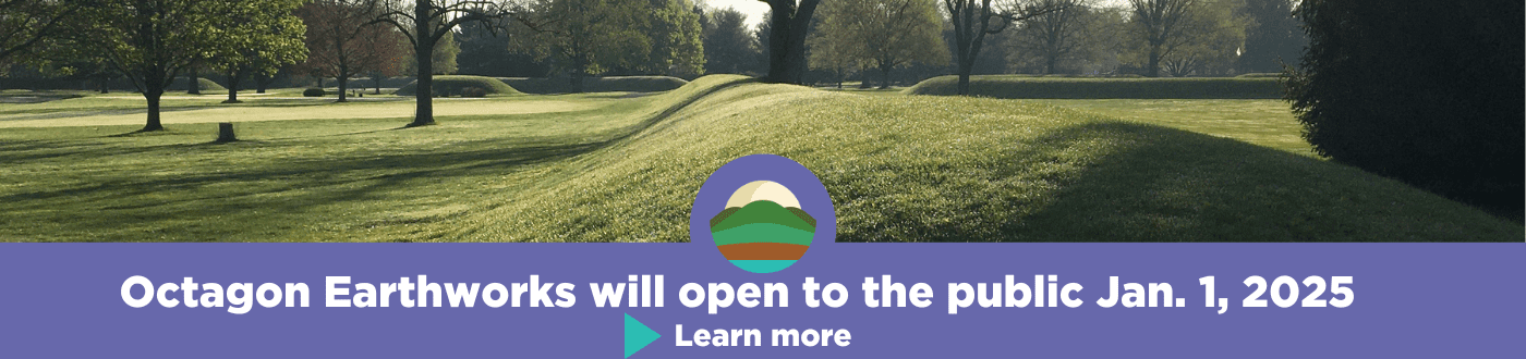 Image of the Octagon earthworks at sunrise over the mound. Text says Octagon Earthworks will open to the public January 1, 2025.