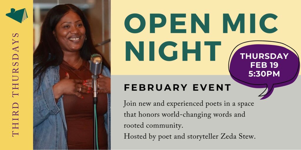 Join us for Open Mic Night at the Harriet Beecher Stowe House on February 19 at 5:30 p.m. Join new and experienced poets in a space that honors world-changing words and rooted community. Hosted by poet and storyteller Zeda Stew.
