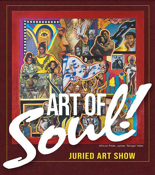 African Pride by James "Bongo" Allen with the words "Art of Soul!" Juried Art Show layered over top.